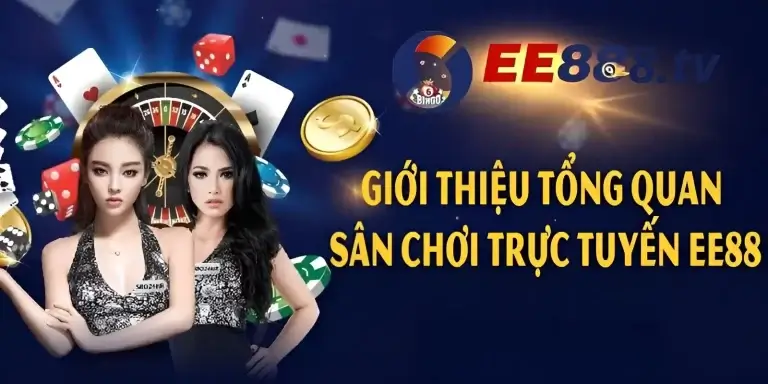 Giới thiệu tổng quan sân chơi cá cược trực tuyến ee88